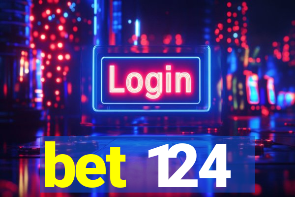 bet 124